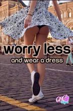  Worry-less-and-wear-a-dress.jpg